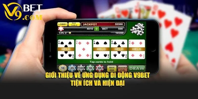 Tải App V9bet - Trải Nghiệm Giải Trí Tiện Lợi Ngay Tại Nhà 1 Giới thiệu về ứng dụng di động V9bet tiện ích và hiện đại