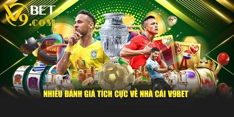 V9bet - Trang Chủ Nhà Cái V9 BET Uy Tín Xanh Chín 27 Nhiều đánh giá tích cực về nhà cái V9bet